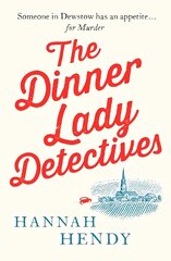 Dinner Lady Detectives: A charming British village cosy mystery цена и информация | Фантастика, фэнтези | kaup24.ee