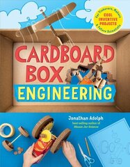 Cardboard Box Engineering: Cool, Inventive Projects for Tinkerers, Makers & Future Scientists: Cool, Inventive Projects for Tinkerers, Makers & Future Scientists цена и информация | Книги для подростков и молодежи | kaup24.ee