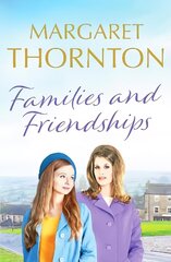 Families and Friendships: An enchanting Yorkshire saga of marriage and motherhood hind ja info | Fantaasia, müstika | kaup24.ee