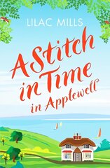 Stitch in Time in Applewell: A feel-good romance to make you smile цена и информация | Фантастика, фэнтези | kaup24.ee