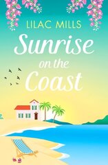 Sunrise on the Coast: The perfect feel-good holiday romance hind ja info | Fantaasia, müstika | kaup24.ee