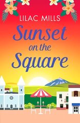 Sunset on the Square: Escape on a Spanish holiday with this heartwarming love story цена и информация | Фантастика, фэнтези | kaup24.ee
