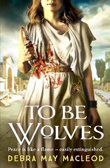 To Be Wolves: A breathtaking novel of the Vestal Virgins цена и информация | Фантастика, фэнтези | kaup24.ee