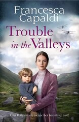 Trouble in the Valleys: A compelling wartime saga that will warm your heart цена и информация | Фантастика, фэнтези | kaup24.ee