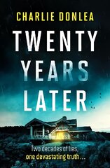 Twenty Years Later: An unputdownable cold case murder mystery with a jaw dropping finale цена и информация | Фантастика, фэнтези | kaup24.ee