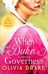 When a Duke Loves a Governess: A heartwarming historical Regency romance hind ja info | Fantaasia, müstika | kaup24.ee