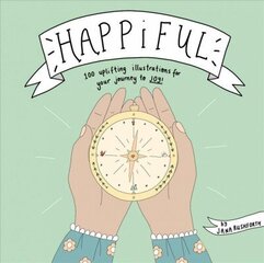 Happiful: 100 Uplifting Illustrations for Your Journey to Joy hind ja info | Entsüklopeediad, teatmeteosed | kaup24.ee