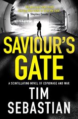 Saviour's Gate: A scintillating novel of espionage and war цена и информация | Фантастика, фэнтези | kaup24.ee