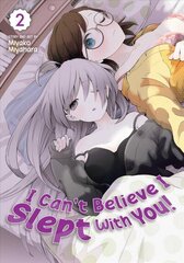 I Can't Believe I Slept With You! Vol. 2 цена и информация | Фантастика, фэнтези | kaup24.ee