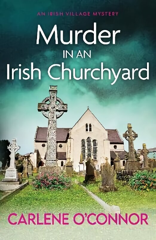 Murder in an Irish Churchyard: An addictive cosy village mystery hind ja info | Fantaasia, müstika | kaup24.ee