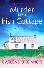 Murder in an Irish Cottage: A totally unputdownable Irish village mystery цена и информация | Фантастика, фэнтези | kaup24.ee