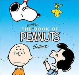 Bumper Book of Peanuts: Snoopy and Friends Main цена и информация | Фантастика, фэнтези | kaup24.ee