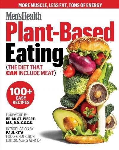 Men's Health Plant-Based Eating: (The Diet That Can Include Meat) цена и информация | Retseptiraamatud  | kaup24.ee