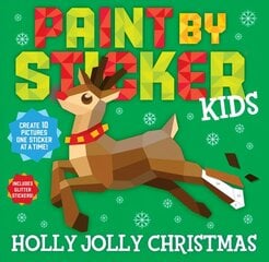 Paint by Sticker Kids: Holly Jolly Christmas цена и информация | Книги для подростков и молодежи | kaup24.ee