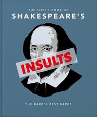 Little Book of Shakespeare's Insults: Biting Barbs and Poisonous Put-Downs hind ja info | Fantaasia, müstika | kaup24.ee