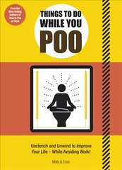 Things to Do While You Poo: From the Bestselling Authors of 'How to Poo at Work' hind ja info | Fantaasia, müstika | kaup24.ee