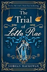 Trial of Lotta Rae: The unputdownable historical novel of 2022 цена и информация | Фантастика, фэнтези | kaup24.ee