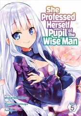 She Professed Herself Pupil of the Wise Man (Manga) Vol. 5 hind ja info | Fantaasia, müstika | kaup24.ee