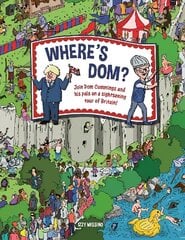 Where's Dom?: Join Dom Cummings on a sightseeing tour of Britain цена и информация | Фантастика, фэнтези | kaup24.ee