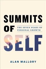 Summits of Self: The Seven Peaks of Personal Growth hind ja info | Eneseabiraamatud | kaup24.ee