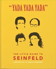 Yada Yada Yada: The Little Guide to Seinfeld: The book about the show about nothing цена и информация | Фантастика, фэнтези | kaup24.ee