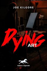 Dying Art hind ja info | Fantaasia, müstika | kaup24.ee