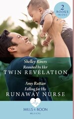 Reunited By Her Twin Revelation / Falling For His Runaway Nurse: Reunited by Her Twin Revelation / Falling for His Runaway Nurse цена и информация | Фантастика, фэнтези | kaup24.ee