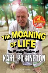 Moaning of Life: The Worldly Wisdom of Karl Pilkington Main hind ja info | Fantaasia, müstika | kaup24.ee