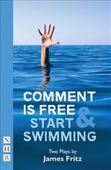 Comment is Free & Start Swimming: Two plays hind ja info | Lühijutud, novellid | kaup24.ee