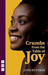 Crumbs from the Table of Joy (NHB Modern Plays) цена и информация | Рассказы, новеллы | kaup24.ee