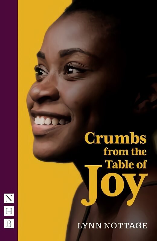 Crumbs from the Table of Joy (NHB Modern Plays) hind ja info | Lühijutud, novellid | kaup24.ee