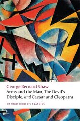 Arms and the Man, The Devil's Disciple, and Caesar and Cleopatra цена и информация | Рассказы, новеллы | kaup24.ee