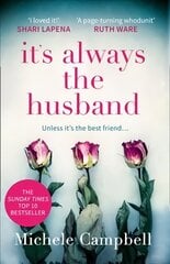 It's Always the Husband: The Sunday Times Bestselling Thriller for Fans of the Marriage Pact цена и информация | Фантастика, фэнтези | kaup24.ee