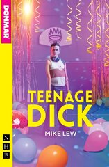 Teenage Dick (NHB Modern Plays) hind ja info | Lühijutud, novellid | kaup24.ee