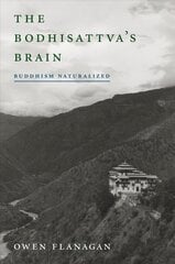 Bodhisattva's Brain: Buddhism Naturalized hind ja info | Ajalooraamatud | kaup24.ee