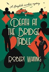 Death at the Bridge Table: A Brogdale Murders Mystery цена и информация | Фантастика, фэнтези | kaup24.ee