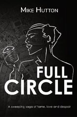 Full Circle: a story of love, fame and despair hind ja info | Fantaasia, müstika | kaup24.ee