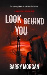 Look Behind You: A Robert Steele detective story цена и информация | Фантастика, фэнтези | kaup24.ee