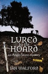 Lured by the Hoard: An Anglo-Saxon mystery цена и информация | Фантастика, фэнтези | kaup24.ee