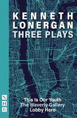Kenneth Lonergan: Three Plays цена и информация | Рассказы, новеллы | kaup24.ee