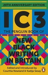 Ic3: The Penguin Book of New Black Writing in Britain hind ja info | Lühijutud, novellid | kaup24.ee