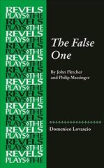 False One: By John Fletcher and Philip Massinger цена и информация | Рассказы, новеллы | kaup24.ee