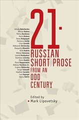 21: Russian Short Prose from an Odd Century hind ja info | Lühijutud, novellid | kaup24.ee