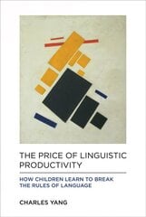Price of Linguistic Productivity: How Children Learn to Break the Rules of Language hind ja info | Võõrkeele õppematerjalid | kaup24.ee