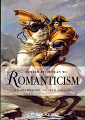 Romanticism - An Anthology 4e: An Anthology 4th Edition цена и информация | Рассказы, новеллы | kaup24.ee
