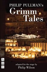 Philip Pullman's Grimm Tales stage version hind ja info | Lühijutud, novellid | kaup24.ee