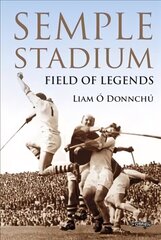 Semple Stadium: Field of Legends цена и информация | Книги о питании и здоровом образе жизни | kaup24.ee