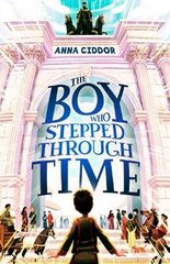 Boy Who Stepped Through Time hind ja info | Noortekirjandus | kaup24.ee