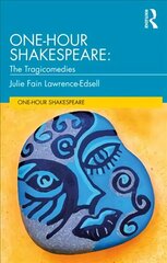 One-Hour Shakespeare: The Tragicomedies hind ja info | Lühijutud, novellid | kaup24.ee