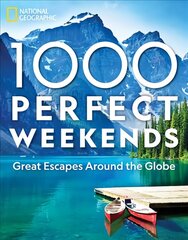 1,000 Perfect Weekends: Great Getaways Around the Globe hind ja info | Reisiraamatud, reisijuhid | kaup24.ee